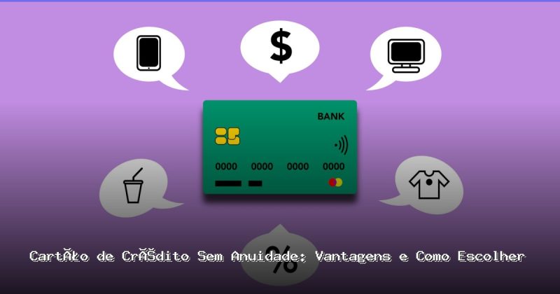 cartão de crédito sem anuidade