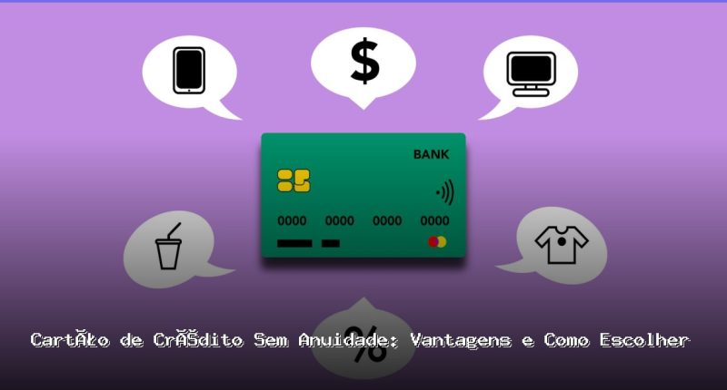 cartão de crédito sem anuidade